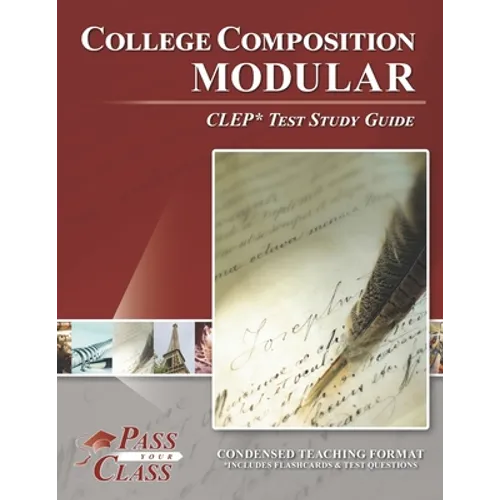 College Composition Modular CLEP Test Study Guide - Paperback