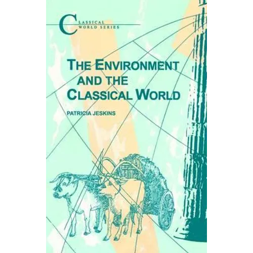 The Environment and the Classical World - Paperback