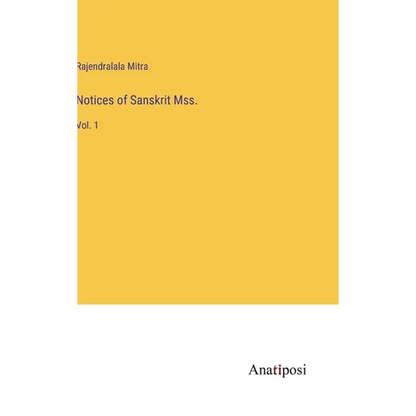Notices of Sanskrit Mss.: Vol. 1 - Hardcover
