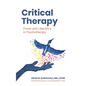 Critical Therapy: Power and Liberation in Psychotherapy - Paperback