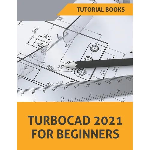 TurboCAD 2021 For Beginners - Paperback