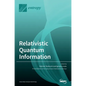 Relativistic Quantum Information - Hardcover