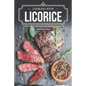 Cooking with Licorice: Sweet and Savory Gourmet Licorice Recipes for Fine Dining - Paperback