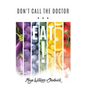 Don't Call the Doctor...EAT! - Paperback