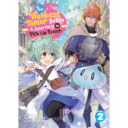 The Weakest Tamer Began a Journey to Pick Up Trash (Light Novel) Vol. 2 - Paperback