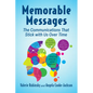Memorable Messages: The Communications That Stick with Us Over Time - Paperback