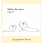 Why do you cry ? - Hardcover