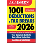 J.K. Lasser's 1001 Deductions and Tax Breaks 2026: Your Complete Guide to Everything Deductible - Paperback