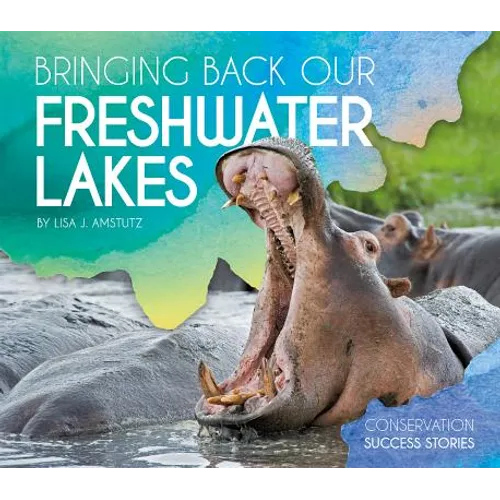 Bringing Back Our Freshwater Lakes - Library Binding
