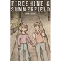 Fireshine and Summerfield - Paperback