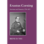 Erastus Corning: Merchant and Financier, 1794-1872 - Paperback