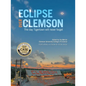 Eclipse over Clemson: The Day Tigertown Will Never Forget - Hardcover