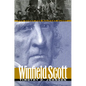 Winfield Scott: The Quest for Military Glory - Paperback