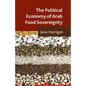 The Political Economy of Arab Food Sovereignty - Paperback