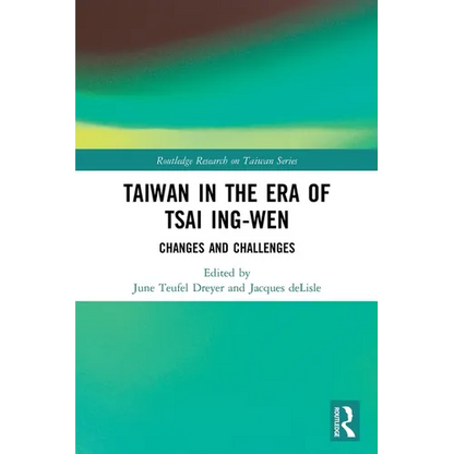 Taiwan in the Era of Tsai Ing-wen: Changes and Challenges - Paperback
