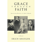 Grace Through Faith: Surviving History in God's Hands A Novel - Paperback