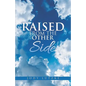 Raised from the Other Side - Paperback
