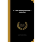 A Little Sewing Book for a Little Girl - Hardcover