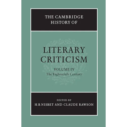 The Cambridge History of Literary Criticism: Volume 4, the Eighteenth Century - Paperback