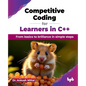 Competitive Coding for Learners in C++: From basics to brilliance in simple steps (English Edition) - Paperback