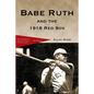 Babe Ruth and the 1918 Red Sox - Paperback