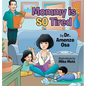 Mommy is SO Tired - Hardcover