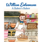William Entenmann: A Baker's Baker﻿ - Hardcover