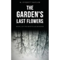 The Garden's Last Flowers: Book 2 of the Montclair Murders - Paperback