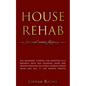 House Rehab: for Real Estate Flipping - The beginners tutorial for investing in a property with due diligence guide and proper fina - Paperback
