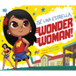 ¡Sé Una Estrella, Wonder Woman! (Be a Star, Wonder Woman!) - Library Binding