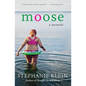 Moose: A Memoir - Paperback