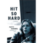 Hit So Hard: A Memoir - Hardcover