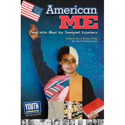 American Me: Teens Write about the Immigrant Experience - Paperback
