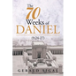 The 70 Weeks of Daniel: (9:24-27) - Paperback