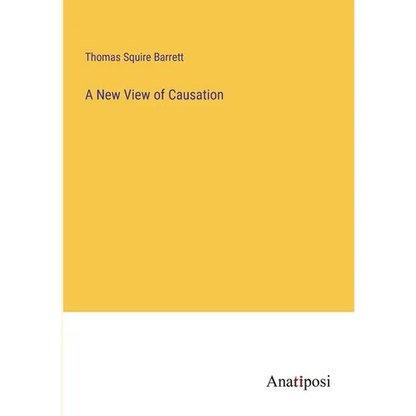 A New View of Causation - Paperback