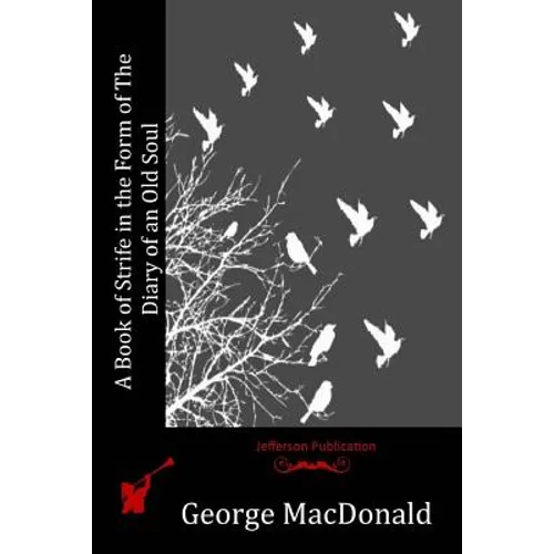 A Book of Strife in the Form of The Diary of an Old Soul - Paperback
