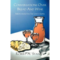 Conversations Over Bread and Wine: Meditations for the Lord's Supper - Paperback