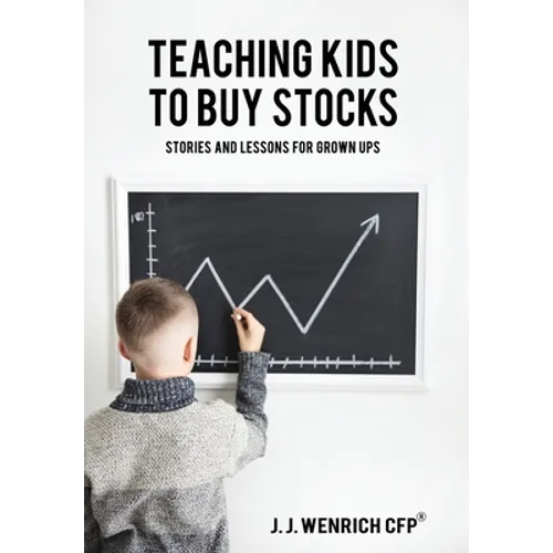 Teaching Kids to Buy Stocks: Stories and Lessons for Grown-Ups - Hardcover