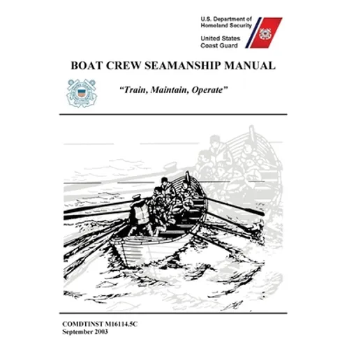 Boat Crew Seamanship Manual (COMDTINST M16114.5C) - Hardcover