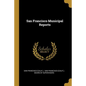 San Francisco Municipal Reports - Paperback