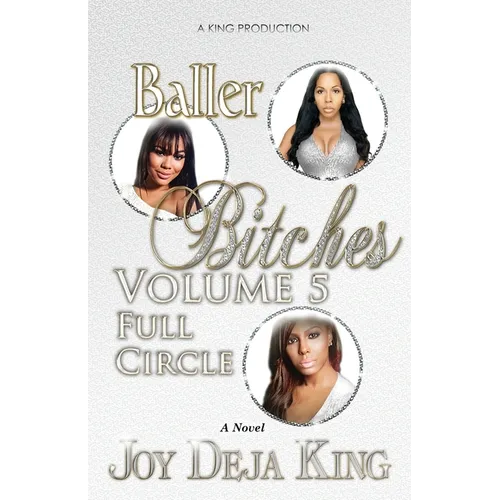 Baller Bitches Volume 5: Full Circle - Paperback
