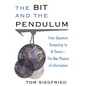 The Bit and the Pendulum: From Quantum Computing to M Theory--The New Physics of Information - Hardcover