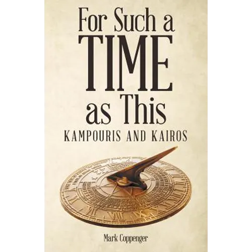 For Such a Time as This: Kampouris and Kairos - Paperback