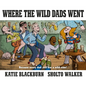 Where the Wild Dads Went - Hardcover