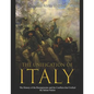 The Unification of Italy: The History of the Risorgimento and the Conflicts that Unified the Italian Nation - Paperback