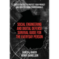 Social Engineering and Digital Defense Survival Guide for the Everyday Person: Tools & Tactics to Protect Your Privacy and Identity from Cybercriminal - Paperback