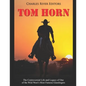 Tom Horn: The Controversial Life and Legacy of One of the Wild West's Most Famous Gunslingers - Paperback