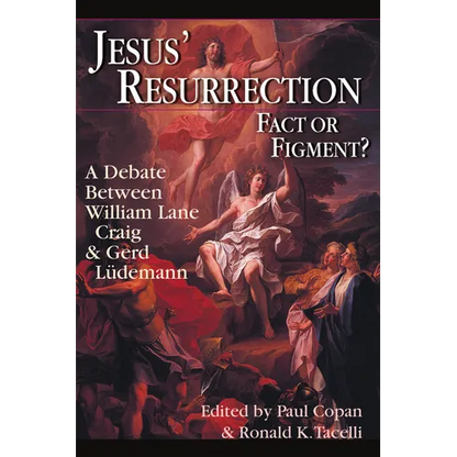Jesus' Resurrection: Fact or Figment?: A Debate Between William Lane Craig Gerd Ludemann - Paperback