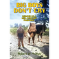 Big Boys Don't Cry: Memoir of a Mid-Century Farm Boy - Paperback