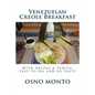Venezuelan Creole Breakfast: With Arepas & Perica: Easy to do and so tasty - Paperback